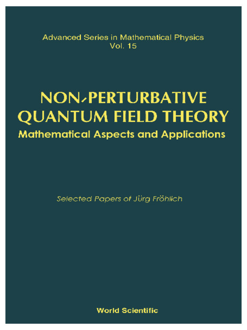 Title details for Non-perturbative Quantum Field Theory: Mathematical Aspects and Applications by Jurg Frohlich - Wait list